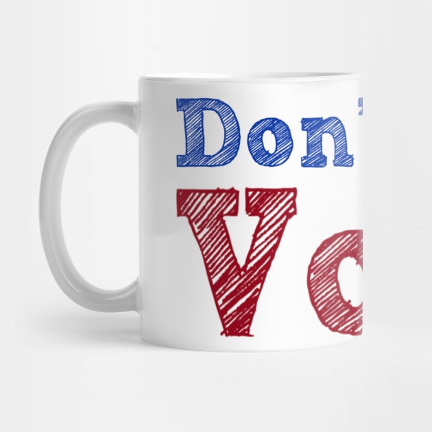 Don't Boo. Vote by Jen Talley Design